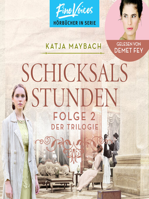 Title details for Schicksalsstunden--Schicksals-Trilogie, Folge 2 (ungekürzt) by Katja Maybach - Available